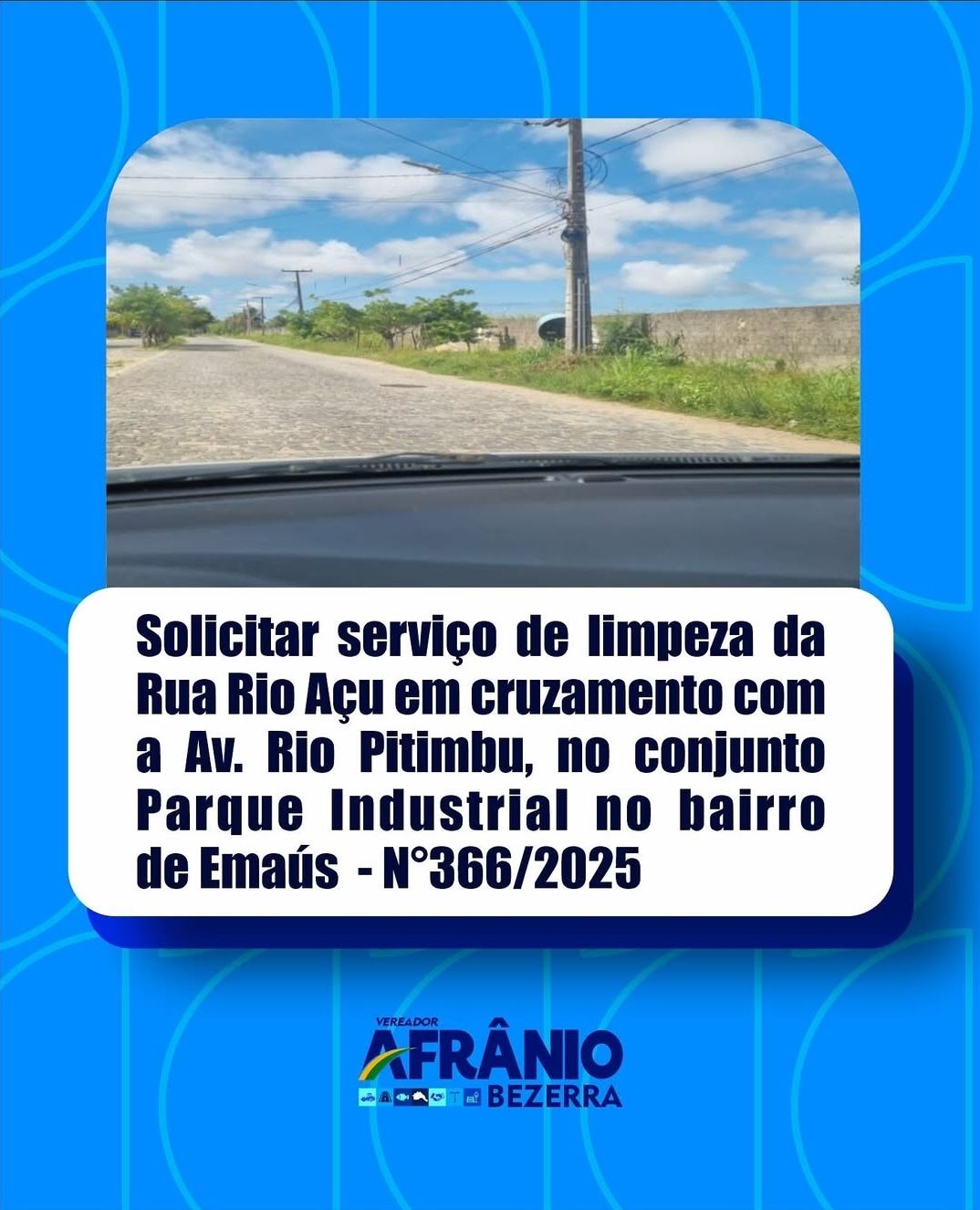 Vereador Afrânio Bezerra solicita limpeza na Rua Rio Açu, no Parque Industrial