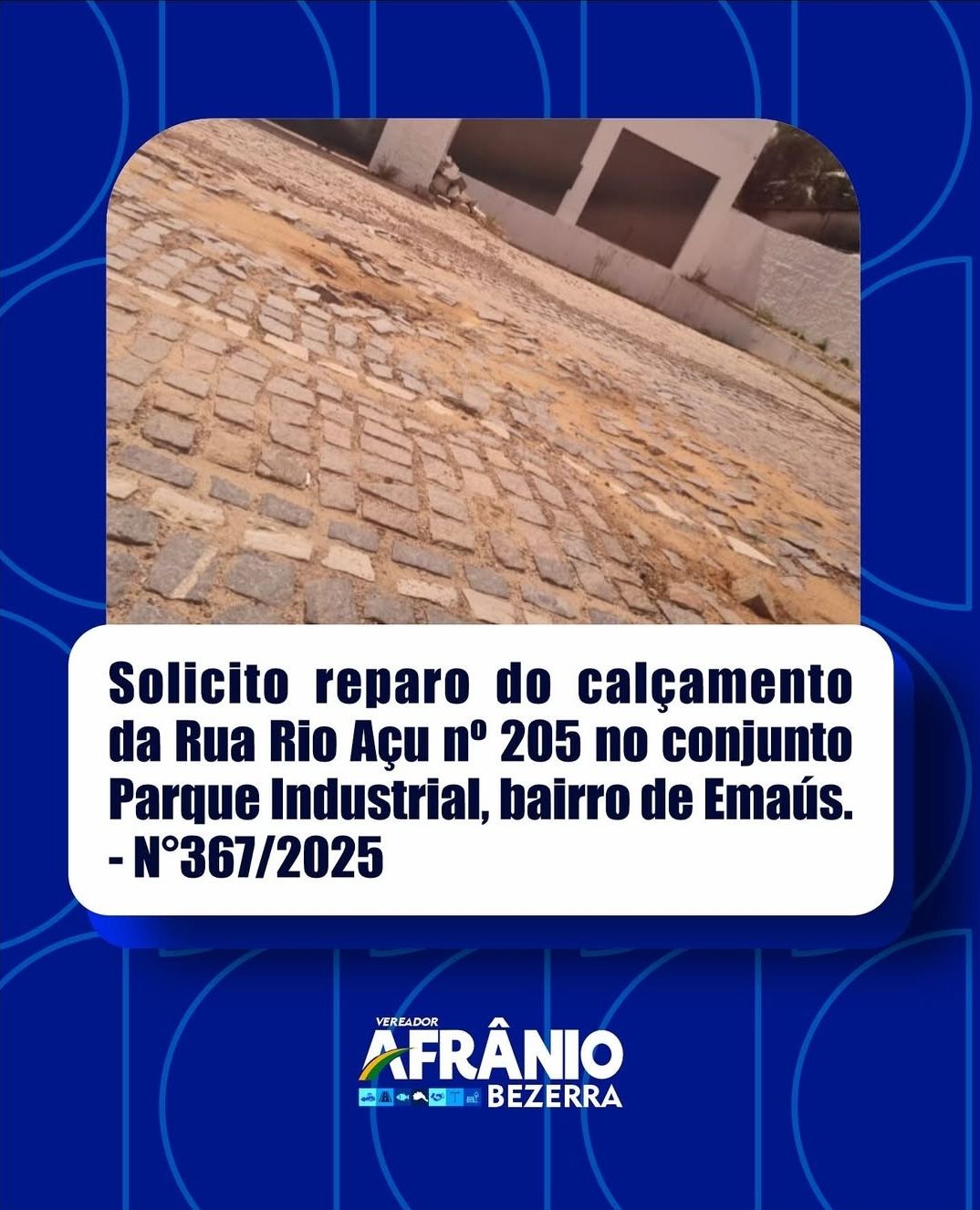 Vereador Afrânio Bezerra pede reparos no calçamento da Rua Rio Açu, no Emaús