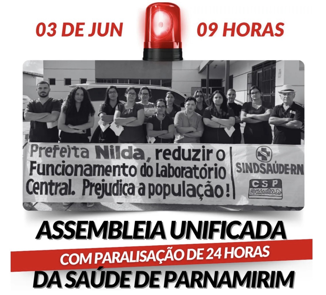 SERVIDORES DA SAÚDE PARALISAM ATIVIDADES E REALIZAM ASSEMBLEIA COM INDICATIVO DE GREVE EM PARNAMIRIM